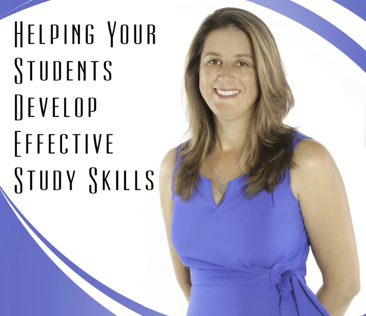 STAFF SESSION: Helping Your Students Develop Effective Study Skills – for Secondary School Teachers (for individual use)